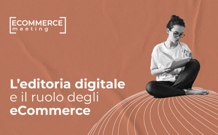  L’editoria digitale e il ruolo degli eCommerce